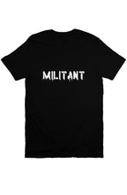 Load image into Gallery viewer, Militant Blk T Shirt
